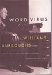 Word Virus the William S. Burroughs Reader