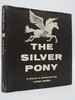 The Silver Pony a Story in Pictures (Dj Protected By a Brand New, Clear, Acid-Free Mylar Cover)