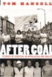 After Coal: Stories of Survival in Appalachia and Wales