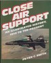 Close Air Support: an Illustrated History, 1914 to the Present