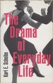 The Drama of Everyday Life