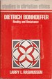 Dietrich Bonhoeffer: Reality and Resistance (Studies in Christian Ethics)