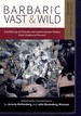 Barbaric Vast & Wild: a Gathering of Outside & Subterranean Poetry From Origins to Present: Poems for the Millennium (Barbaric Vast & Wild: an Assemblage of Outside & Subterranea) (Vol. 5)