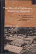 The Rise of a University Teaching Hospital: a Leadership Perspective: the University of Iowa Hospitals and Clinics