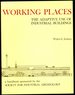 Working Places: the Adaptive Use of Industrial Buildings