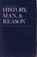 History, Man and Reason a Study in Nineteeth-Century Thought