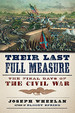 Their Last Full Measure: the Final Days of the Civil War