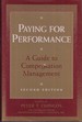 Paying for Performance: a Guide to Compensation Management, 2nd Edition