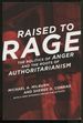 Raised to Rage: the Politics of Anger and the Roots of Authoritarianism