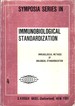 International Symposium on Immunological Methods of Biological Standardization: Proceedings of the 15th Symposium Organized By the Permanent Section of...Royaumont, France, October 26-28, 1965