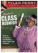 Tyler Perry's Madea's Class Reunion [Special 10th Year Anniversary Edition]