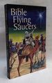 The Bible and Flying Saucers: Second Edition