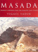 Masada: Herod's Fortress and the Zealots' Last Stand