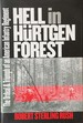 Hell in Hrtgen Forest-the Ordeal and Triumph of an American Infantry Regiment