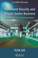 Homeland Security and Private Sector Business: Corporations' Role in Critical Infrastructure Protection, Second Edition