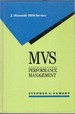 Mvs Performance Management: Mechanisms and Methods