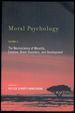 Moral Psychology: Volume 3--the Neuroscience of Morality: Emotion, Brain Disorders, and Development [This Volume Only! ]