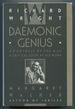 Richard Wright Daemonic Genius: a Protrait of the Man, a Critical Look at His Work