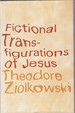 Fictional Transfigurations of Jesus