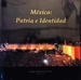 Mexico: Patria E Identidad (Spanish Edition)