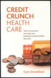 Credit Crunch Health Care: How Economics Can Save Our Publicly Funded Health Services