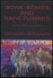 Bone-Songs and Sanctuaries: New and Selected Poems [With] Autograph Note Signed