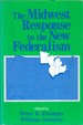 The Midwest Response to the New Federalism