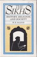 The Sikhs History, Religion and Society
