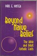 Beyond Naive Belief: the Bible and Adult Catholic Faith
