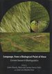 Language, From a Biological Point of View: Current Issues in Biolinguistics