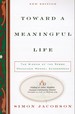 Toward a Meaningful Life: the Wisdom of the Rebbe Menachem Mendel Schneerson