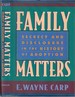 Family Matters: Secrecy and Disclosure in the History of Adoption