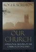 Our Church: a Personal History of the Church of England