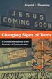 Changing Signs of Truth: a Christian Introduction to the Semiotics of Communication