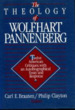 The Theology of Wolfhart Pannenberg: Twelve American Critiques, with an Autobiographical Essay and Response