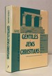Gentiles, Jews, Christians: Polemics and Apologetics in the Greco-Roman Era