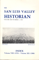 The San Luis Valley Historian: Volume XXI Number 1, 1989: Index Volume VIII (1976)-Volume XX (1988)