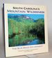 South Carolina's Mountain Wilderness: the Blue Ridge Escarpment
