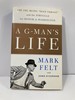 A G-Man's Life the Fbi, Being Deep Throat, and the Struggle for Honor in Washington