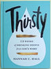 Thirsty: 12 Weeks of Drinking Deeply From God's Word