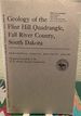 Geology of the Flint Hill Quadrangle, Fall River County, South Dakota, Geology and Uranium Deposits of the Southern Black Hills