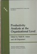 Productivity Analysis at the Organizational Level