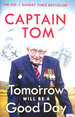 Tomorrow Will Be a Good Day: My Autobiography-the Sunday Times No 1 Bestseller