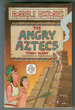 Horrible Histories: the Angry Aztecs