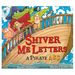 Shiver Me Letters (Paperback) By June Sobel