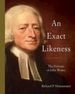 An Exact Likeness: the Portraits of John Wesley