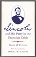 Lincoln and His Party in the Secession Crisis