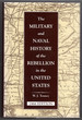 Military & Naval History of the Rebellion in the U.S.