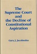 The Supreme Court and the Decline of Constitutional Aspiration