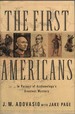 The First Americans: in Pursuit of Archaeology's Greatest Mystery